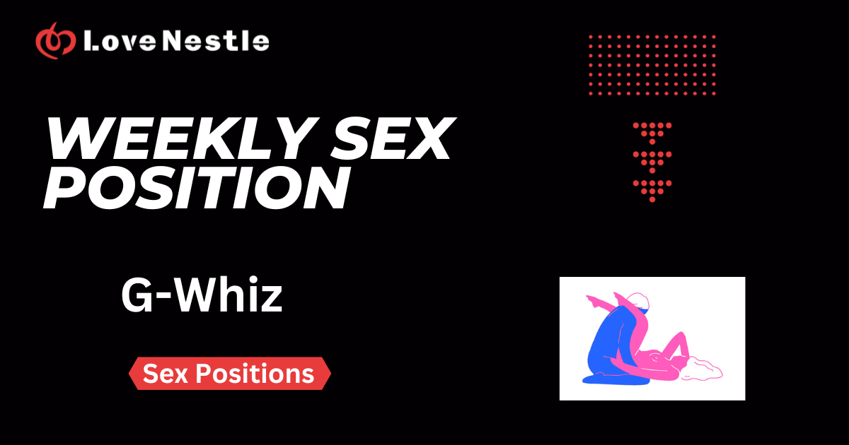 Sex position 18 G-Whiz